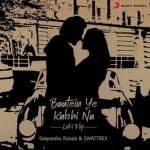 Baatein Ye Kabhi Na Lofi