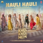 Hauli Hauli - Khel Khel Mein