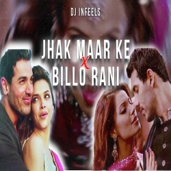 Jhak Maar Ke x Billo Rani