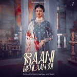 Raani Mehlaan Di