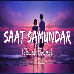 Saat Samundar Paar Slowed Reverb