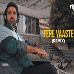 Tere Vaaste Remix